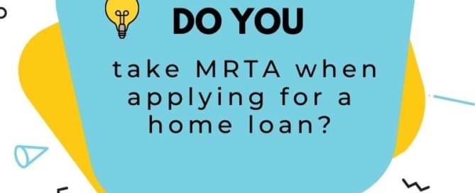 MRTA when applying for a home loan