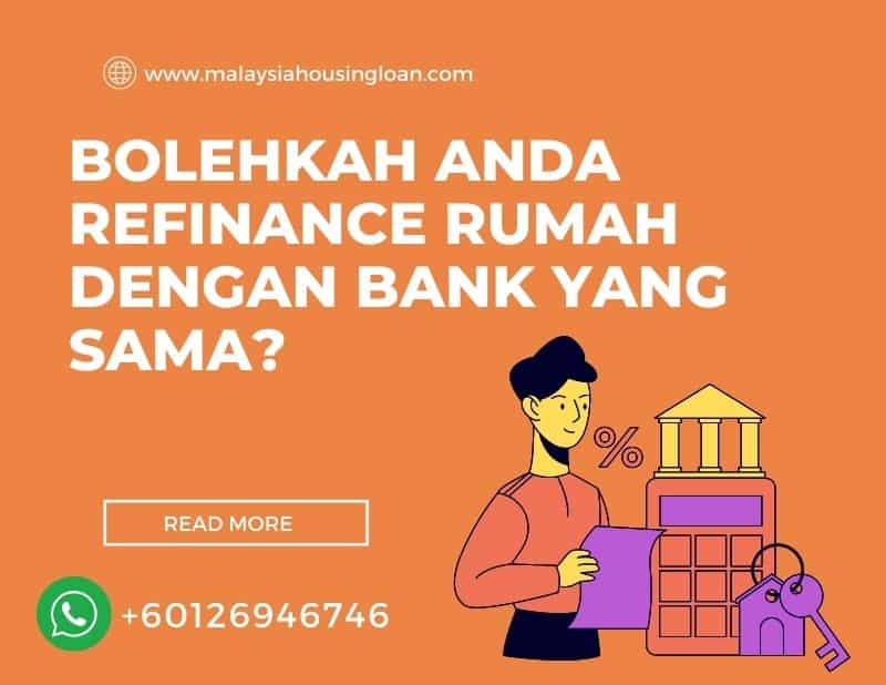 Refinance Rumah Dengan Bank Yang Sama